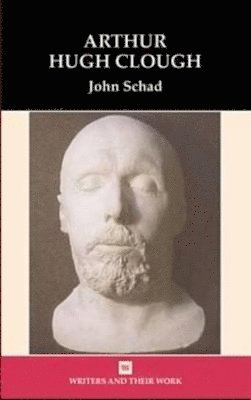 John Schad, Schad - Arthur Hugh Clough, Häftad