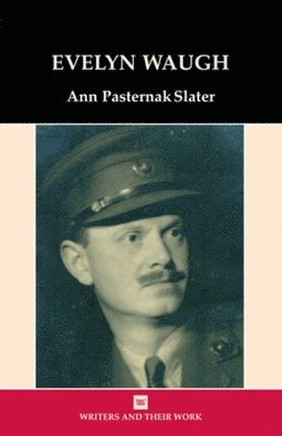 Ann Pasternak-Slater - Evelyn Waugh, Inbunden