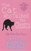 Cat Who Talked to Ghosts (The Cat Who… Mysteries, Book 10)