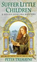 Suffer Little Children (Sister Fidelma Mysteries Book 3) 1