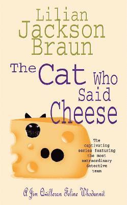 The Cat Who Said Cheese (The Cat Who Mysteries, Book 18) 1