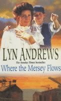 Lyn Andrews - Where the Mersey Flows, Häftad
