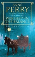 bokomslag Weighed in the Balance (William Monk Mystery, Book 7)
