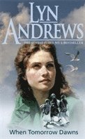 Lyn Andrews - When Tomorrow Dawns, Häftad