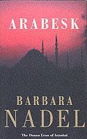 Barbara Nadel - Arabesk (Inspector Ikmen Mystery 3), Häftad
