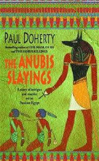 bokomslag The Anubis Slayings (Amerotke Mysteries, Book 3)