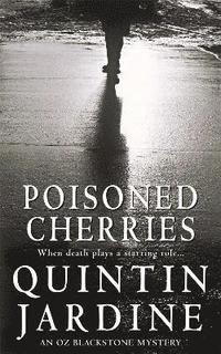 bokomslag Poisoned Cherries (Oz Blackstone series, Book 6)