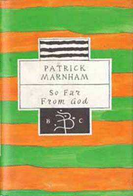 Patrick Marnham - So Far from God, Inbunden