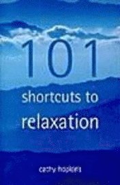 bokomslag 101 Short Cuts to Relaxation