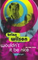 Brian Wilson - Wouldn't It Be Nice, Häftad