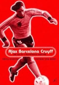 bokomslag Ajax, Barcelona, Cruyff