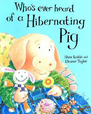 Whoever's Heard of a Hibernating Pig? 1