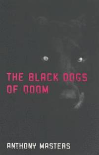 bokomslag The Black Dogs of Doom