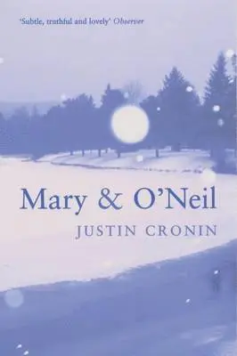 Justin Cronin - Mary and O'Neil, Häftad