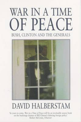 David Halberstam - War in a Time of Peace, Häftad