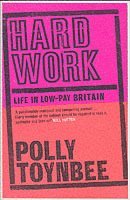 Polly Toynbee - Hard Work, Häftad