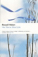 Russell Hoban - Her Name Was Lola, Häftad