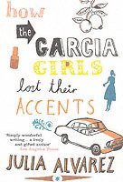Julia Alvarez - How the Garcia Girls Lost Their Accents, Häftad