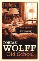Tobias Wolff - Old School, Häftad