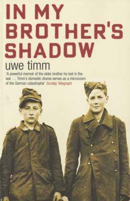 Uwe Timm - In My Brother's Shadow, Häftad