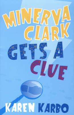 Karen Karbo - Minerva Clark Gets a Clue, Häftad