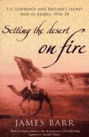 James Barr - Setting the Desert on Fire, Häftad