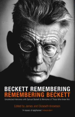 James Knowlson - Beckett Remembering: Remembering Beckett, Häftad