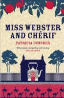 Patricia Duncker - Miss Webster and Cherif, Häftad