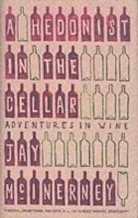 bokomslag A hedonist in the cellar : adventures in wine