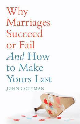 John M. Gottman - Why Marriages Succeed or Fail, Häftad