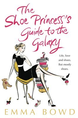Emma Bowd - The Shoe Princess's Guide to the Galaxy, Häftad