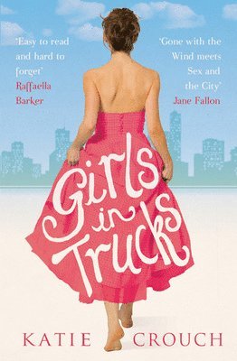 Katie Crouch - Girls in Trucks, Häftad