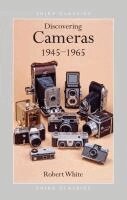 Robert White - Discovering Cameras 1945-1965, Häftad