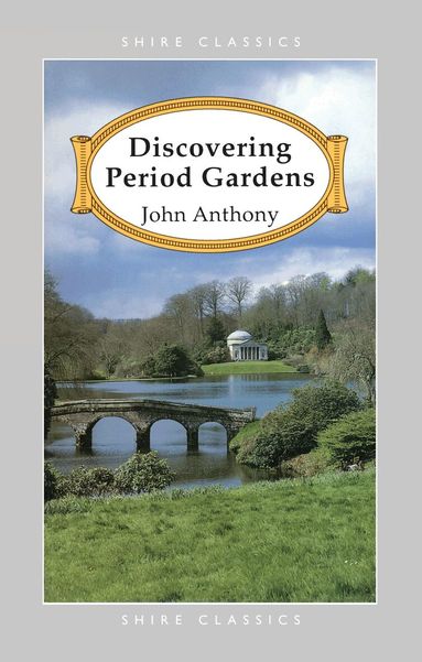 John Anthony - Discovering Period Gardens, Häftad