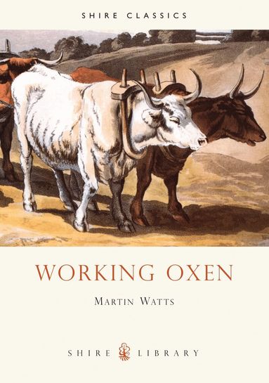 Martin Watts - Working Oxen, Häftad