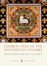 bokomslag Church Tiles of the Nineteenth Century