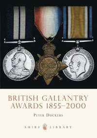 bokomslag British Gallantry Awards, 1855-2000