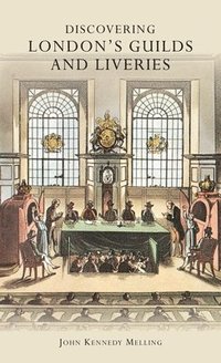 bokomslag Discovering London's Guilds and Liveries