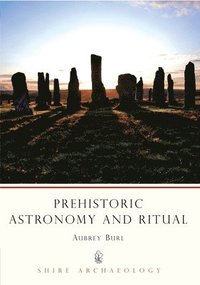 bokomslag Prehistoric Astronomy and Ritual