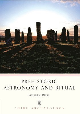 Prehistoric Astronomy and Ritual 1