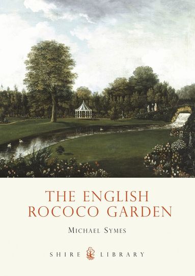 Michael Symes - English Rococo Garden, Häftad