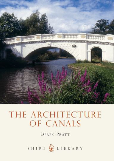 Derek Pratt - Architecture of Canals, Häftad