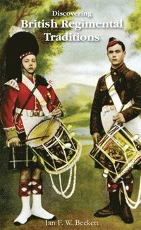bokomslag Discovering British Regimental Traditions