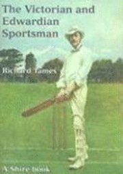 bokomslag The Victorian and Edwardian Sportsman