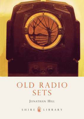 Jonathan Hill - Old Radio Sets, Häftad