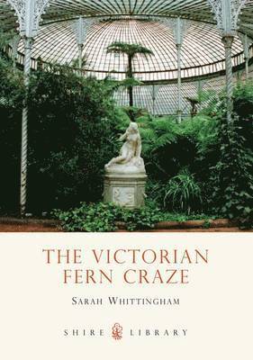 Sarah Whittingham - Victorian Fern Craze, Häftad