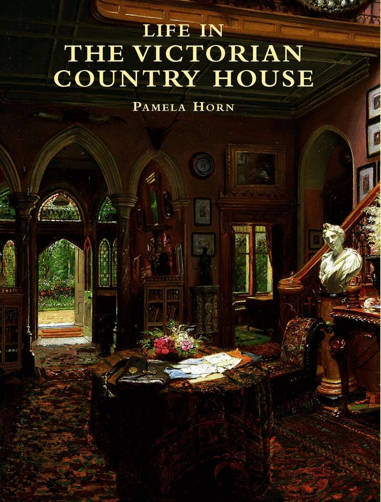 Life in the Victorian Country House