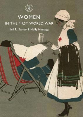 Neil R. Storey, Molly Housego - Women in the First World War, Häftad