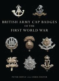 bokomslag British Army Cap Badges of the First World War