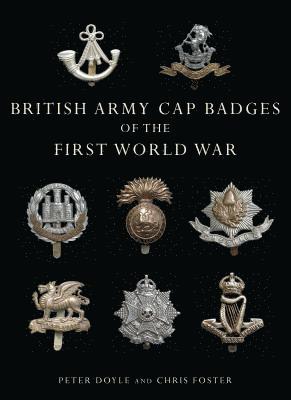 British Army Cap Badges of the First World War 1